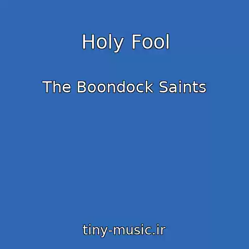 کاور آهنگ Holy Fool از The Boondock Saints