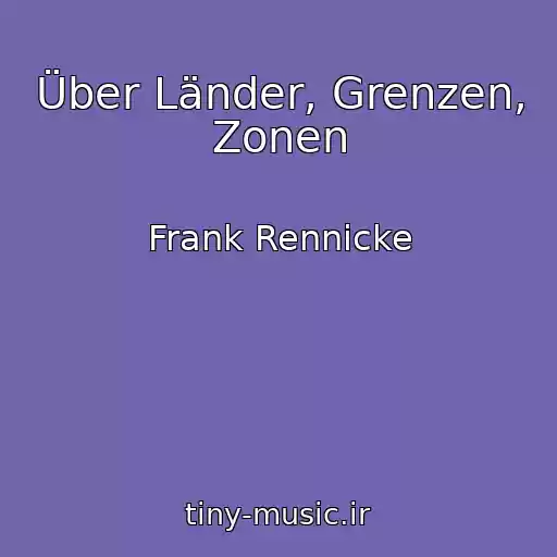 کاور آهنگ Über Länder, Grenzen, Zonen از Frank Rennicke