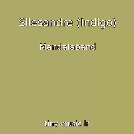 کاور آهنگ Silesandre (Indigo) از Mandalaband