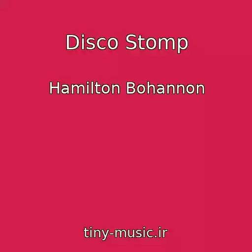کاور آهنگ Disco Stomp از Hamilton Bohannon