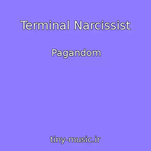 کاور آهنگ Terminal Narcissist از Pagandom
