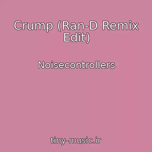 کاور آهنگ Crump (Ran-D Remix Edit) از Noisecontrollers