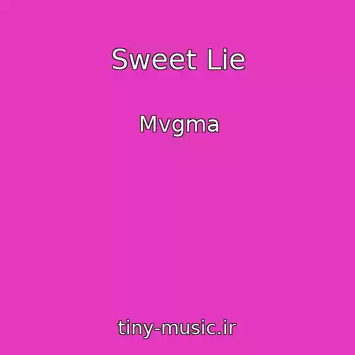 کاور آهنگ Sweet Lie از Mvgma