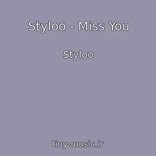 کاور آهنگ Styloo - Miss You از Styloo