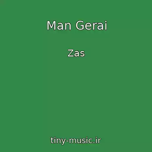 کاور آهنگ Man Gerai از Zas