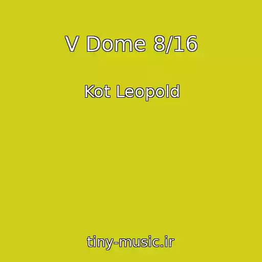 کاور آهنگ V Dome 8/16 از Kot Leopold