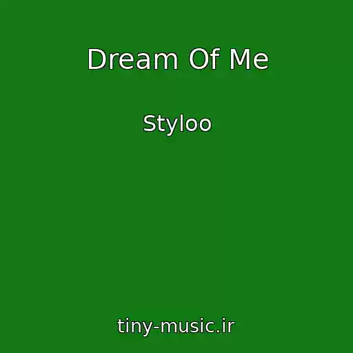 کاور آهنگ Dream Of Me از Styloo