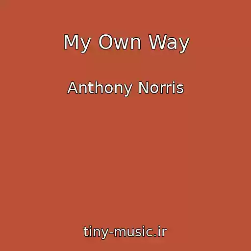 کاور آهنگ My Own Way از Anthony Norris