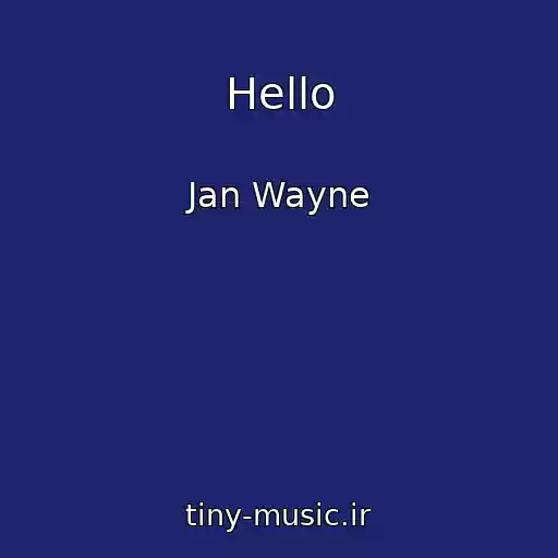 کاور آهنگ Hello از Jan Wayne
