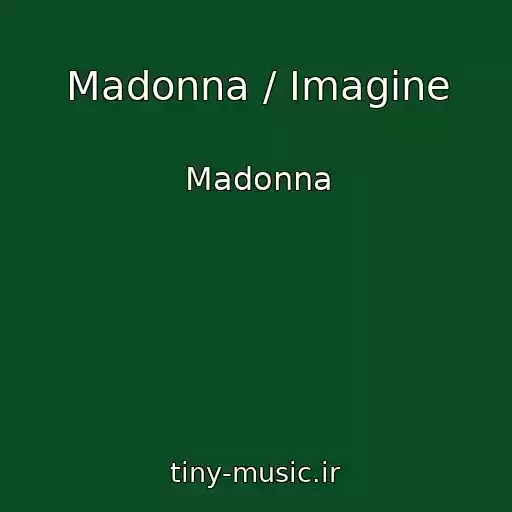 کاور آهنگ Madonna / Imagine از Madonna