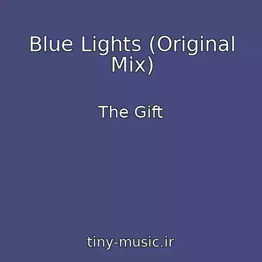 کاور آهنگ Blue Lights (Original Mix) از The Gift