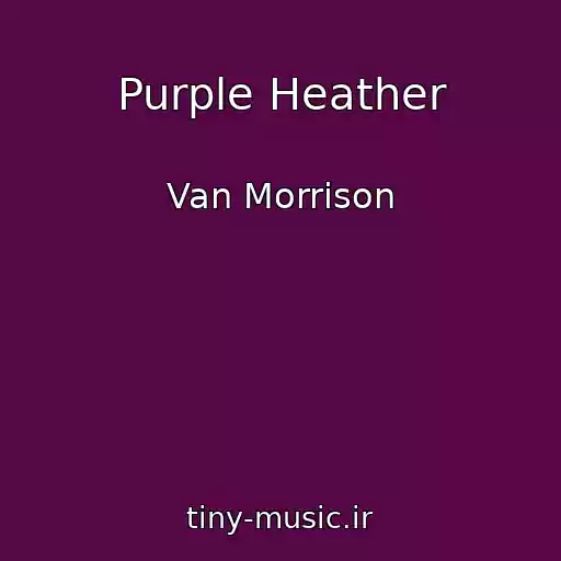 کاور آهنگ Purple Heather از Van Morrison