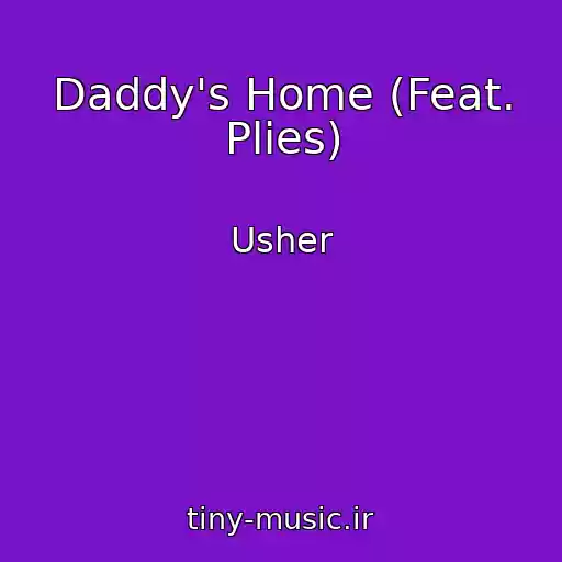 کاور آهنگ Daddy's Home (Feat. Plies) از Usher
