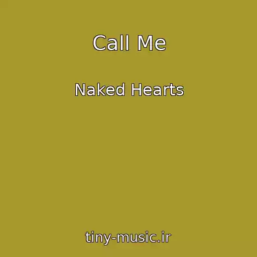 کاور آهنگ Call Me از Naked Hearts