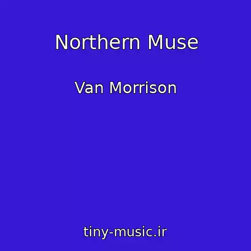 کاور آهنگ Northern Muse از Van Morrison