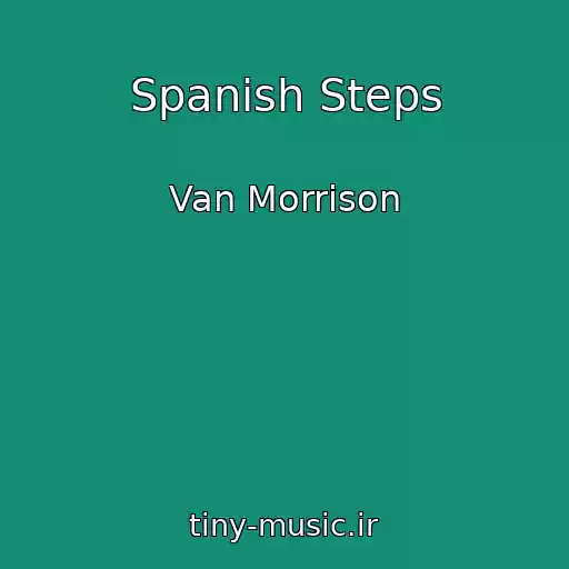 کاور آهنگ Spanish Steps از Van Morrison