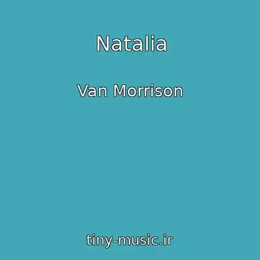 کاور آهنگ Natalia از Van Morrison