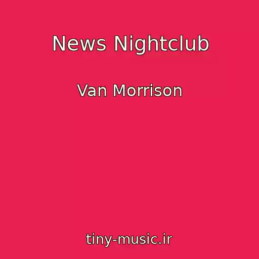 کاور آهنگ News Nightclub از Van Morrison