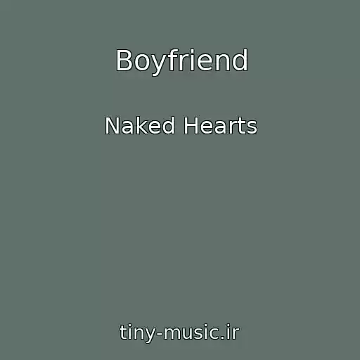 کاور آهنگ Boyfriend از Naked Hearts