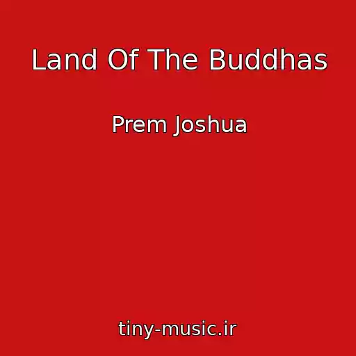 کاور آهنگ Land Of The Buddhas از Prem Joshua