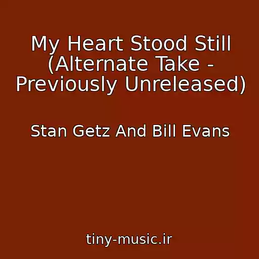 کاور آهنگ My Heart Stood Still (Alternate Take - Previously Unreleased) از Stan Getz And Bill Evans