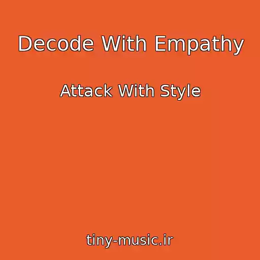 کاور آهنگ Decode With Empathy از Attack With Style
