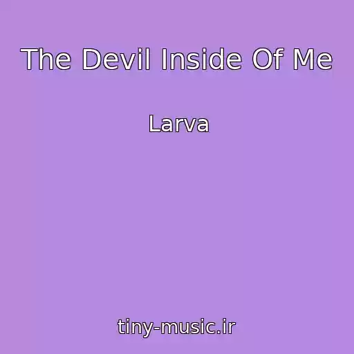 کاور آهنگ The Devil Inside Of Me از Larva