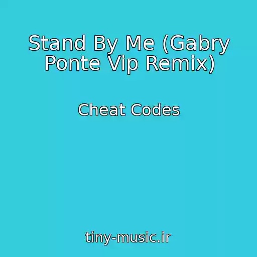 کاور آهنگ Stand By Me (Gabry Ponte Vip Remix) از Cheat Codes