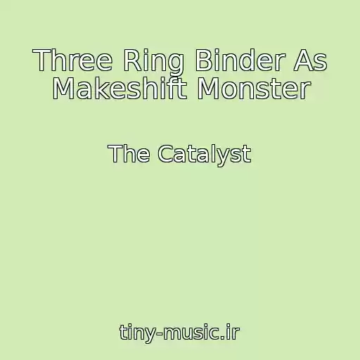 کاور آهنگ Three Ring Binder As Makeshift Monster از The Catalyst
