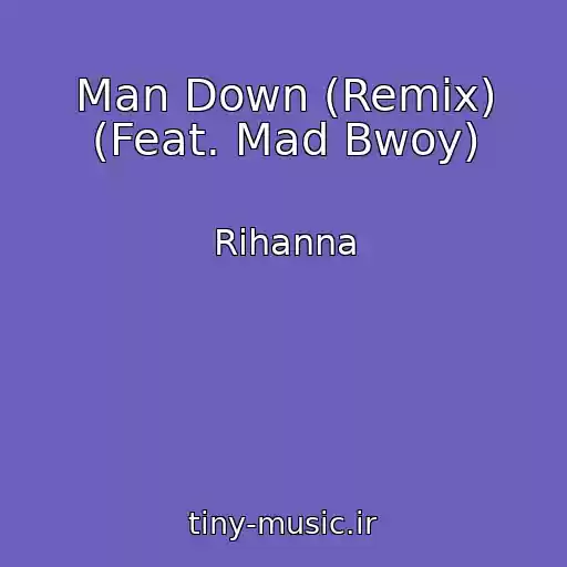 کاور آهنگ Man Down (Remix) (Feat. Mad Bwoy) از Rihanna