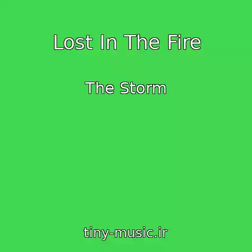 کاور آهنگ Lost In The Fire از The Storm