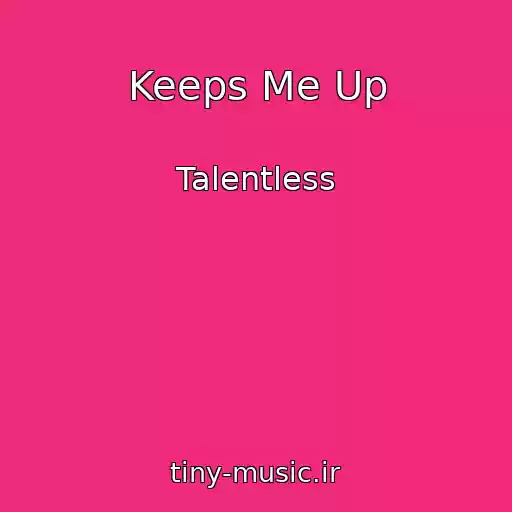 کاور آهنگ Keeps Me Up از Talentless