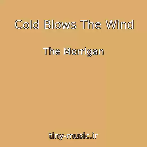 کاور آهنگ Cold Blows The Wind از The Morrigan