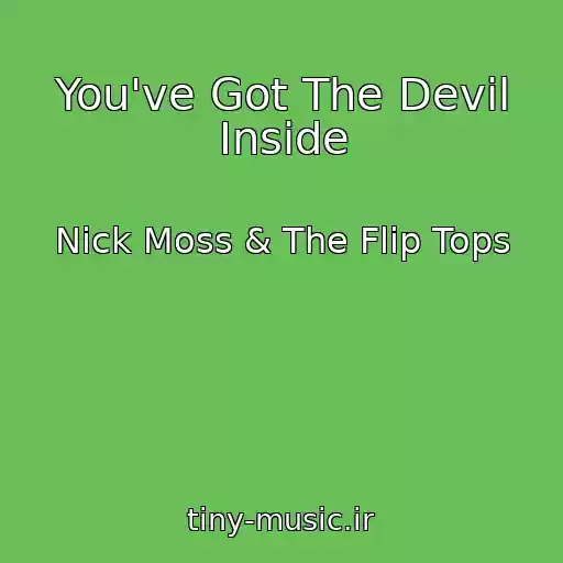 کاور آهنگ You've Got The Devil Inside از Nick Moss & The Flip Tops