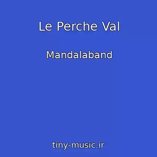 کاور آهنگ Le Perche Val از Mandalaband