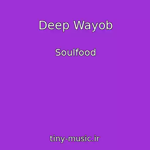 کاور آهنگ Deep Wayob از Soulfood
