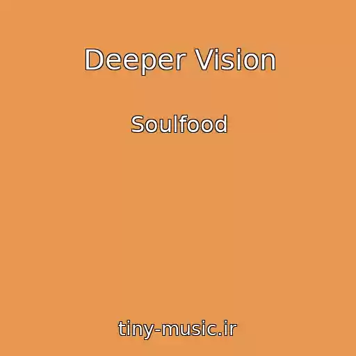 کاور آهنگ Deeper Vision از Soulfood