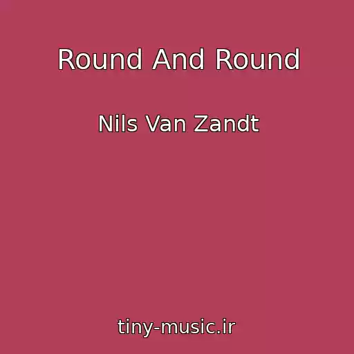 کاور آهنگ Round And Round از Nils Van Zandt