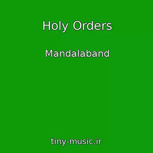کاور آهنگ Holy Orders از Mandalaband