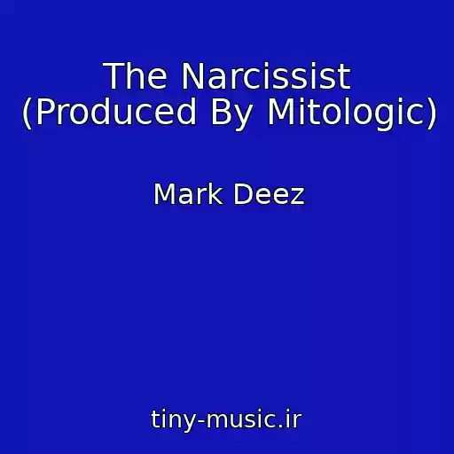 کاور آهنگ The Narcissist (Produced By Mitologic) از Mark Deez