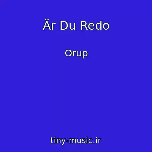 کاور آهنگ Är Du Redo از Orup
