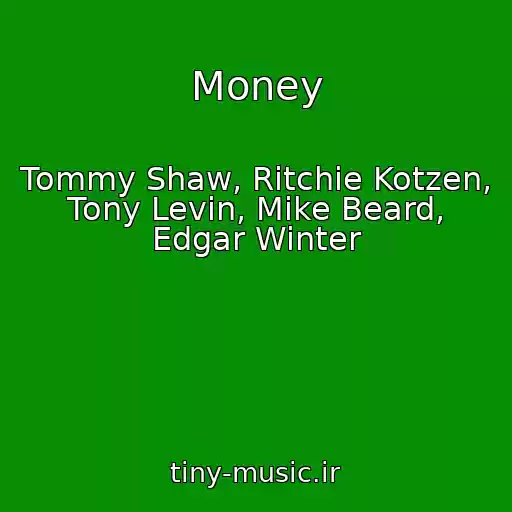 کاور آهنگ Money از Tommy Shaw, Ritchie Kotzen, Tony Levin, Mike Beard, Edgar Winter