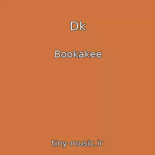 کاور آهنگ Dk از Bookakee