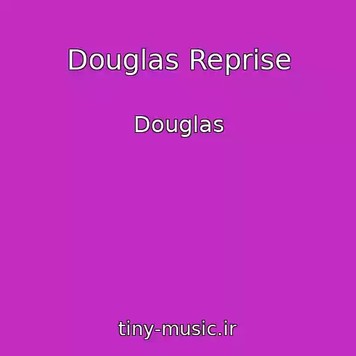 کاور آهنگ Douglas Reprise از Douglas