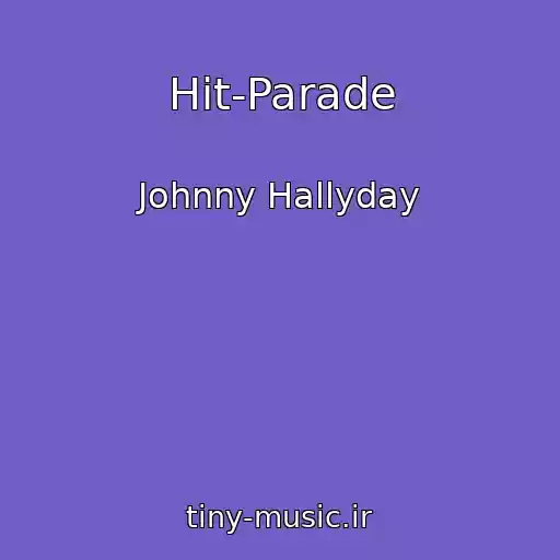 کاور آهنگ Hit-Parade از Johnny Hallyday