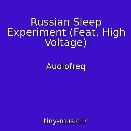 کاور آهنگ Russian Sleep Experiment (Feat. High Voltage) از Audiofreq