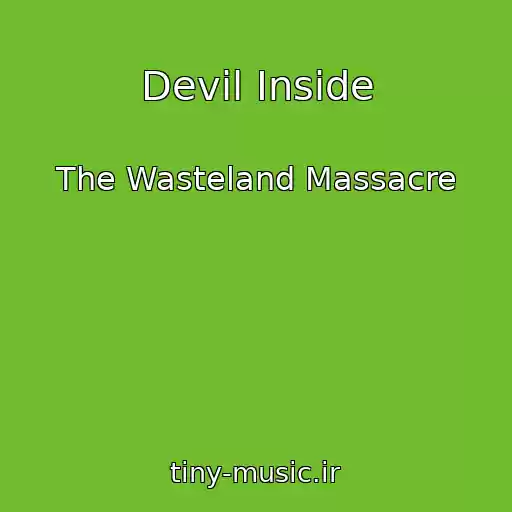 کاور آهنگ Devil Inside از The Wasteland Massacre