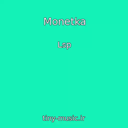 کاور آهنگ Monetka از Lsp