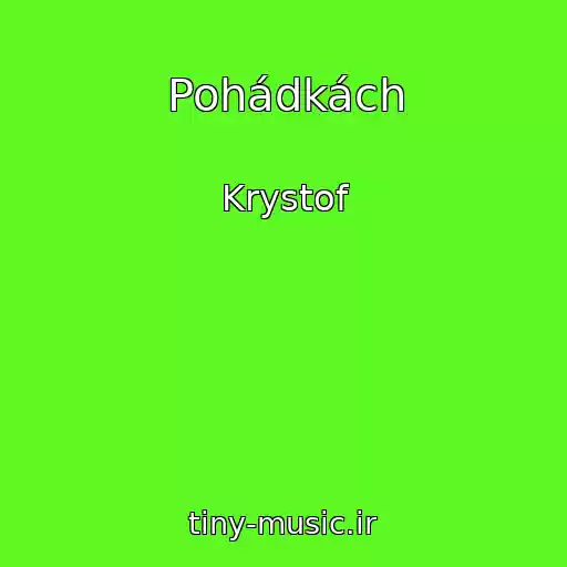کاور آهنگ Pohádkách از Krystof