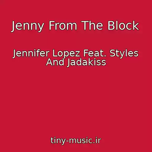 کاور آهنگ Jenny From The Block از Jennifer Lopez Feat. Styles And Jadakiss